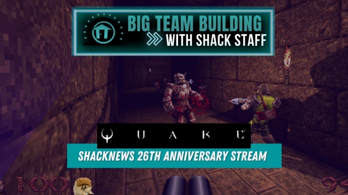 ShackStream: Big Team Building Shacknews' 26th anniversary Quake staff Shackbattle