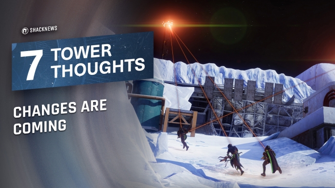 7 Tower Thoughts: Changes are coming