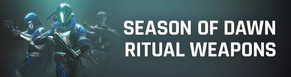 Destiny 2 Season of Dawn Ritual Weapons